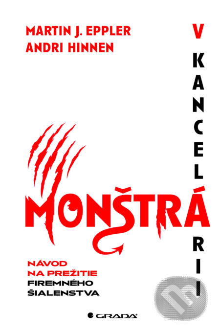 E-kniha: Monštrá v kancelárii (Martin J. Eppler a Andri Hinnen). Grada, 2025 E-kniha: Monštrá v kancelárii (Martin J. Eppler a Andri Hinnen). Grada, 2025