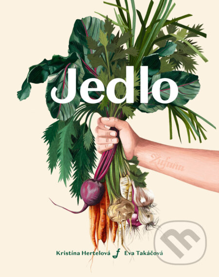 Kniha: Jedlo (Kristína Hertelová a Eva Takáčová). barecz & conrad books, 2025 Kniha: Jedlo (Kristína Hertelová a Eva Takáčová). barecz & conrad books, 2025