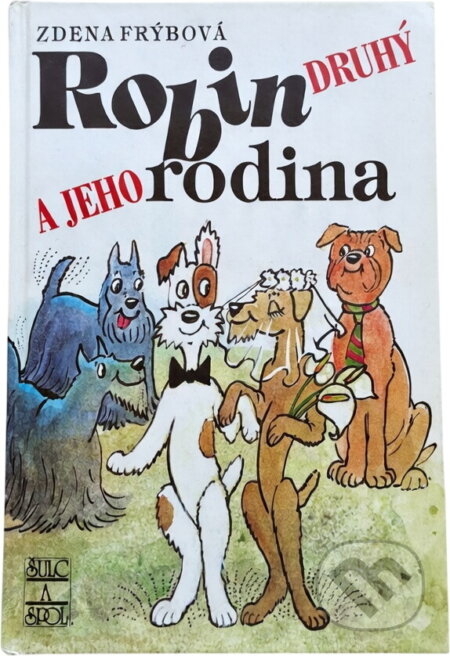 Kniha: Robin Druhý a jeho rodina (Zdena Frýbová). , 2000 Kniha: Robin Druhý a jeho rodina (Zdena Frýbová). , 2000
