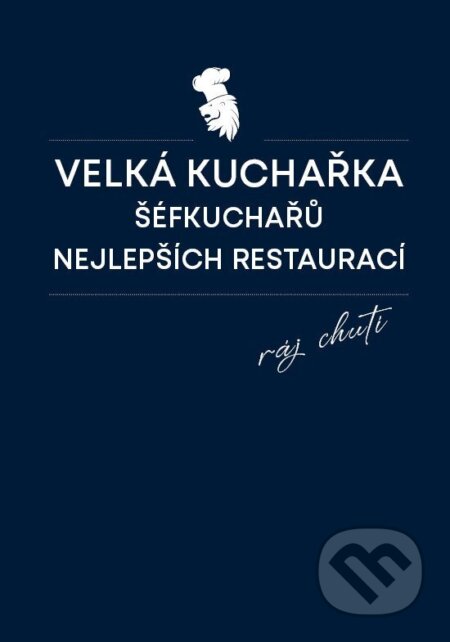 Kniha: Velká kuchařka šéfkuchařů nejlepších restaurací (Daniela Mrzenová). TopLife Czech, 2025 Kniha: Velká kuchařka šéfkuchařů nejlepších restaurací (Daniela Mrzenová). TopLife Czech, 2025