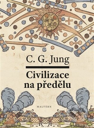 Kniha: Civilizace na předělu (Carl Gustav Jung). Malvern, 2025 Kniha: Civilizace na předělu (Carl Gustav Jung). Malvern, 2025