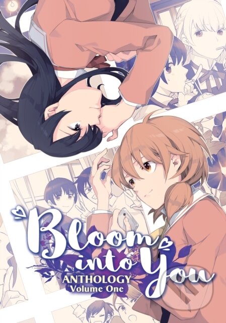 Kniha: Bloom Into You Anthology Volume One (Nakatani Nio). Seven Seas, 2021 Kniha: Bloom Into You Anthology Volume One (Nakatani Nio). Seven Seas, 2021