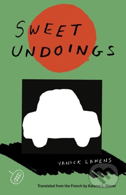 Kniha: Sweet Undoings (Yanick Lahens). Deep Vellum Publishing, 2023 Kniha: Sweet Undoings (Yanick Lahens). Deep Vellum Publishing, 2023