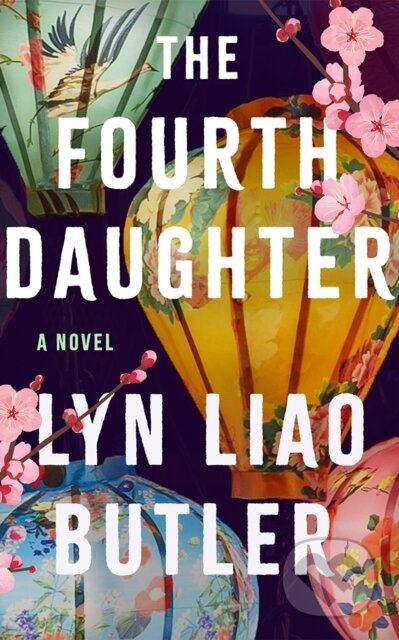 Kniha: The Fourth Daughter (Lyn Liao Butler). Lake Union Publishing, 2025 Kniha: The Fourth Daughter (Lyn Liao Butler). Lake Union Publishing, 2025