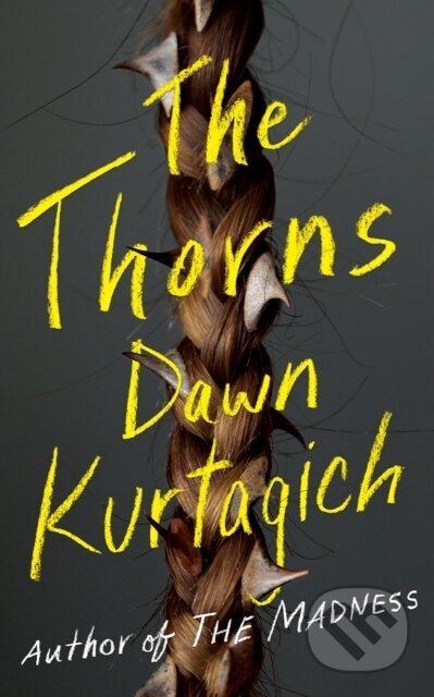 Kniha: The Thorns (Dawn Kurtagich). Thomas & Mercer, 2025 Kniha: The Thorns (Dawn Kurtagich). Thomas & Mercer, 2025
