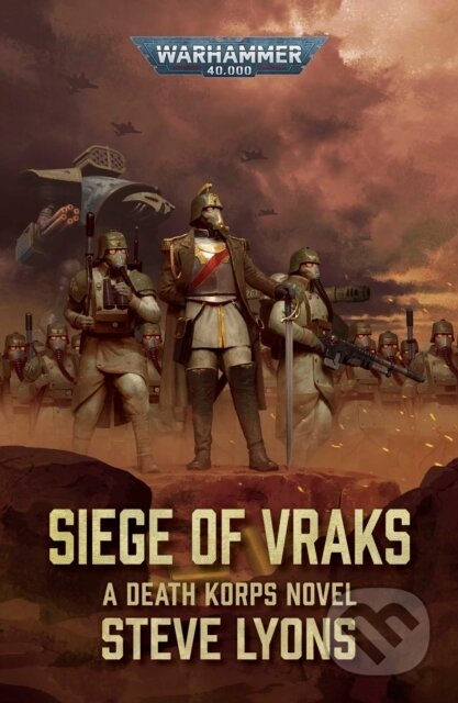 Kniha: Siege of Vraks (Steve Lyons). Games Workshop, 2025 Kniha: Siege of Vraks (Steve Lyons). Games Workshop, 2025