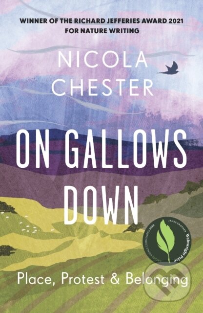 Kniha: On Gallows Down (Nicola Chester). Chelsea Green, 2022 Kniha: On Gallows Down (Nicola Chester). Chelsea Green, 2022
