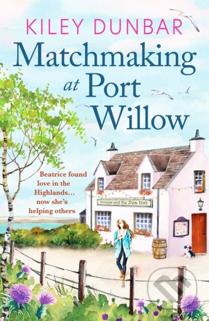 Kniha: Matchmaking at Port Willow (Kiley Dunbar). Canelo, 2022 Kniha: Matchmaking at Port Willow (Kiley Dunbar). Canelo, 2022