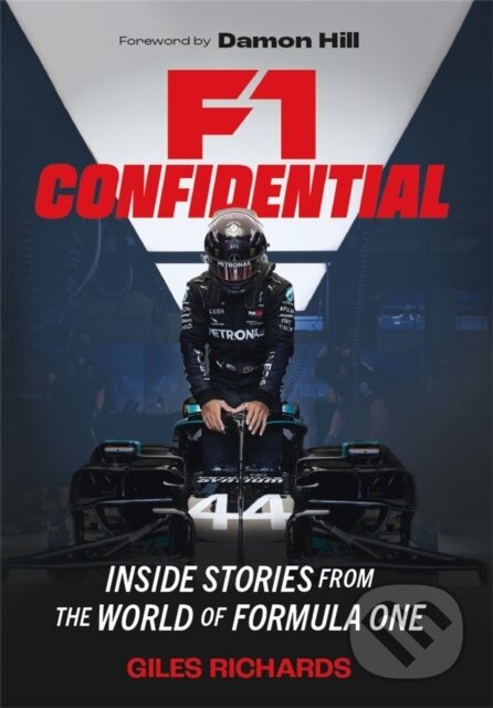 Kniha: F1 Confidential (Giles Richards). Michael O'Mara Books Ltd, 2024 Kniha: F1 Confidential (Giles Richards). Michael O'Mara Books Ltd, 2024