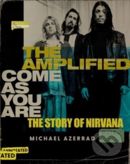 Kniha: The Amplified Come as You Are (Michael Azerrad). HarperOne, 2024 Kniha: The Amplified Come as You Are (Michael Azerrad). HarperOne, 2024