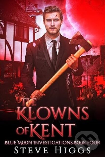 Kniha: The Klowns of Kent (Steve Higgs). , 2025 Kniha: The Klowns of Kent (Steve Higgs). , 2025