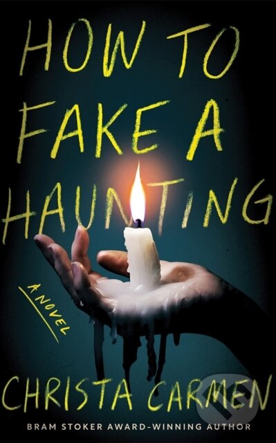 Kniha: How to Fake a Haunting (Christa Carmen). Thomas & Mercer, 2025 Kniha: How to Fake a Haunting (Christa Carmen). Thomas & Mercer, 2025