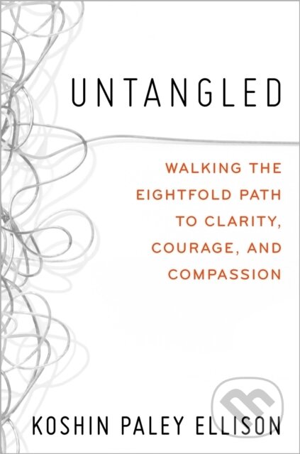 Kniha: Untangled (Koshin Paley Ellison). Grand Central Publishing, 2022 Kniha: Untangled (Koshin Paley Ellison). Grand Central Publishing, 2022