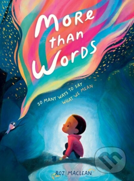 Kniha: More than Words (Roz Maclean). Henry Holt and Company, 2023 Kniha: More than Words (Roz Maclean). Henry Holt and Company, 2023