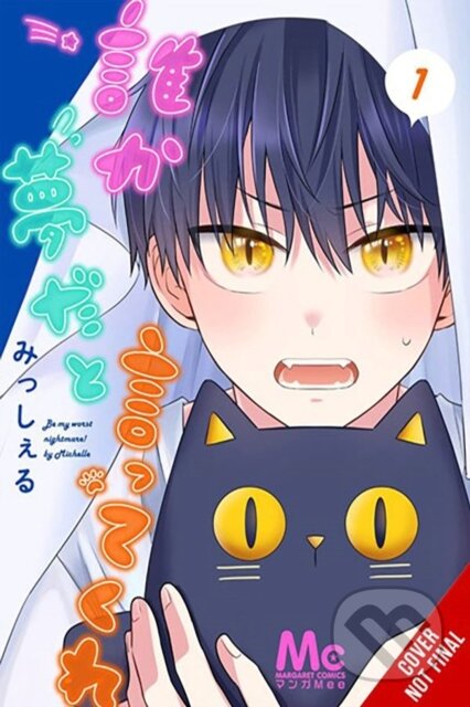 Kniha: Be My Worst Nightmare!, Vol. 1 (Dietrich Premier a Michelle Michelle). Yen Press, 2024 Kniha: Be My Worst Nightmare!, Vol. 1 (Dietrich Premier a Michelle Michelle). Yen Press, 2024