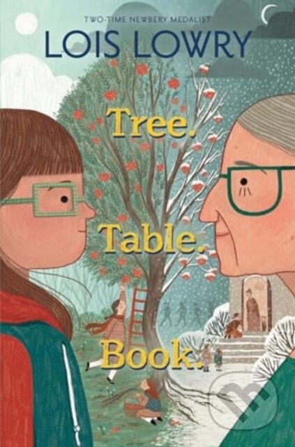 Kniha: Tree. Table. Book. (Lowry Lois). HarperCollins, 2025 Kniha: Tree. Table. Book. (Lowry Lois). HarperCollins, 2025