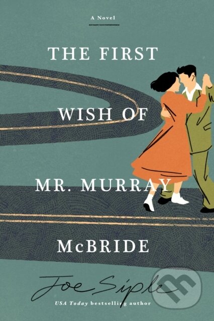 Kniha: The First Wish of Mr. Murray McBride (Joe Siple). , 2025 Kniha: The First Wish of Mr. Murray McBride (Joe Siple). , 2025
