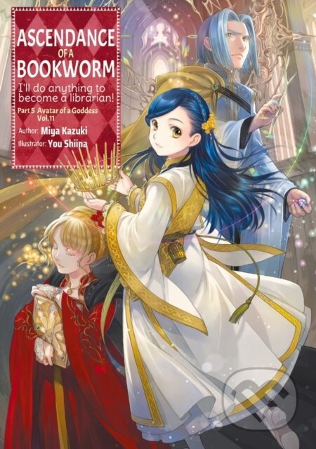 Kniha: Ascendance of a Bookworm: Part 5 Volume 11 (Light Novel) (Miya Kazuki, Yu Shiina a Quof). J-Novel Club, 2025 Kniha: Ascendance of a Bookworm: Part 5 Volume 11 (Light Novel) (Miya Kazuki, Yu Shiina a Quof). J-Novel Club, 2025