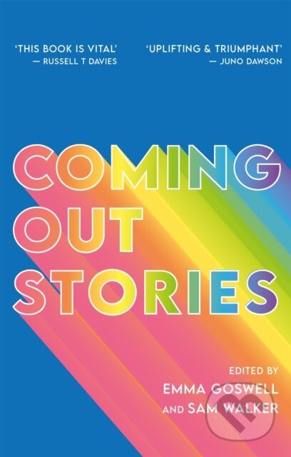 Kniha: Coming Out Stories (Emma Goswell a Sam Walker). Jessica Kingsley, 2021 Kniha: Coming Out Stories (Emma Goswell a Sam Walker). Jessica Kingsley, 2021