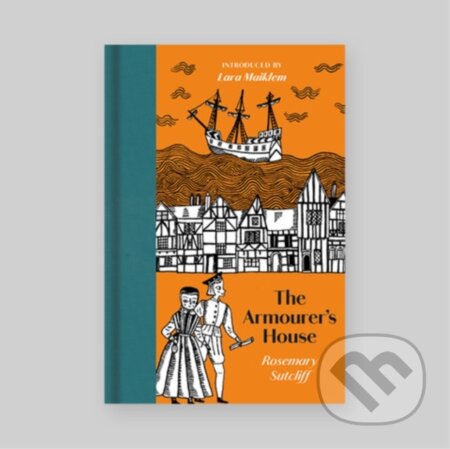 Kniha: The Armourer's House (Rosemary Sutcliff). Manderley Press, 2022 Kniha: The Armourer's House (Rosemary Sutcliff). Manderley Press, 2022