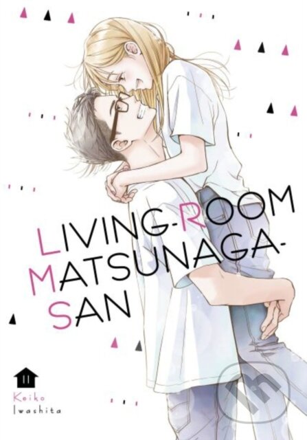 Kniha: Living-Room Matsunaga-san 11 (Keiko Iwashita). Kodansha Comics, 2022 Kniha: Living-Room Matsunaga-san 11 (Keiko Iwashita). Kodansha Comics, 2022