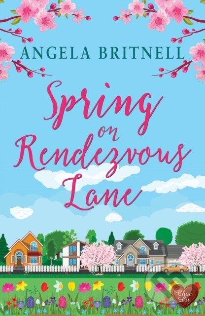 Kniha: Spring on Rendezvous Lane (Angela Britnell). , 2022 Kniha: Spring on Rendezvous Lane (Angela Britnell). , 2022