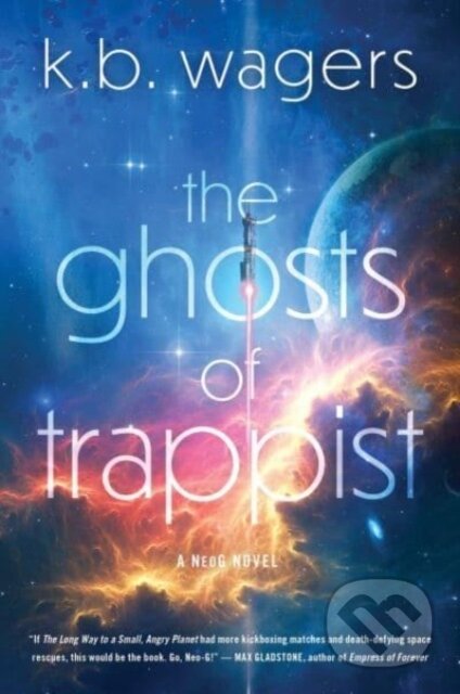 Kniha: The Ghosts of Trappist (K. B Wagers). HarperCollins, 2024 Kniha: The Ghosts of Trappist (K. B Wagers). HarperCollins, 2024