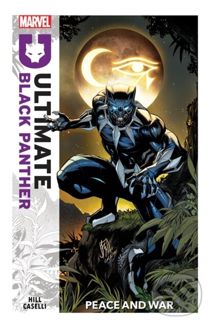 Kniha: Ultimate Black Panther Vol.1: Peace and War (Bryan Hill). Panini Books, 2024 Kniha: Ultimate Black Panther Vol.1: Peace and War (Bryan Hill). Panini Books, 2024