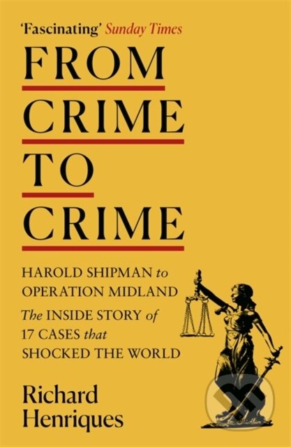 Kniha: From Crime to Crime (Richard Henriques). Hodder Paperback, 2021 Kniha: From Crime to Crime (Richard Henriques). Hodder Paperback, 2021