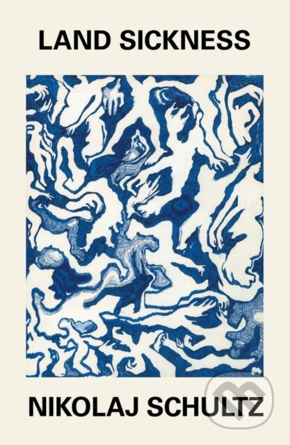 Kniha: Land Sickness (Nikolaj Schultz). Polity Press, 2023 Kniha: Land Sickness (Nikolaj Schultz). Polity Press, 2023