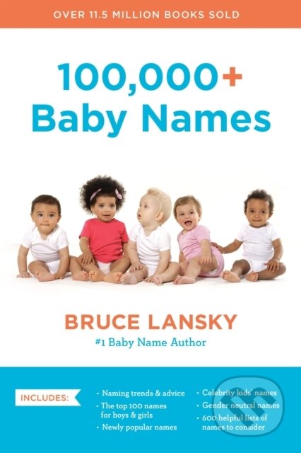Kniha: 100,000+ Baby Names (Revised) (Bruce Lansky). Da Capo, 2024 Kniha: 100,000+ Baby Names (Revised) (Bruce Lansky). Da Capo, 2024