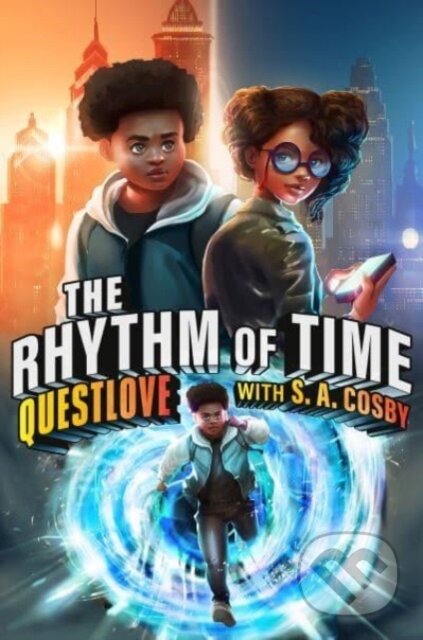 Kniha: The Rhythm of Time (Questlove a S. A. Cosby). , 2023 Kniha: The Rhythm of Time (Questlove a S. A. Cosby). , 2023