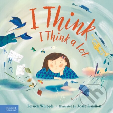 Kniha: I Think I Think a Lot (Jessica Whipple). , 2023 Kniha: I Think I Think a Lot (Jessica Whipple). , 2023