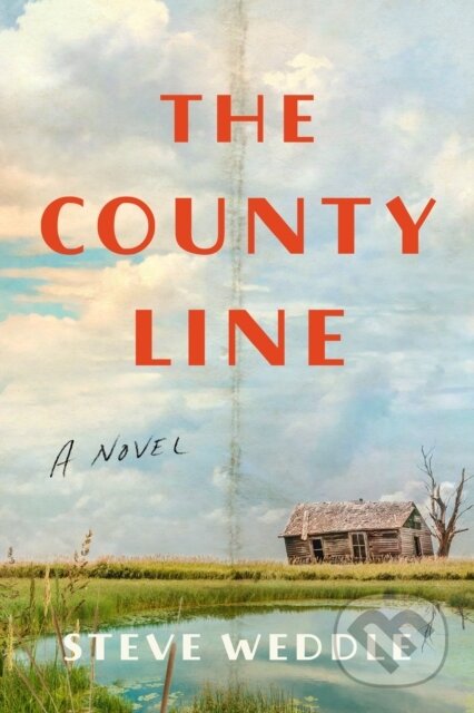 Kniha: The County Line (Steve Weddle). Lake Union Publishing, 2024 Kniha: The County Line (Steve Weddle). Lake Union Publishing, 2024
