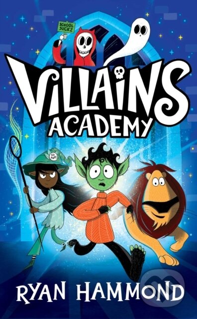 Kniha: Villains Academy (Ryan Hammond). Simon & Schuster, 2023 Kniha: Villains Academy (Ryan Hammond). Simon & Schuster, 2023