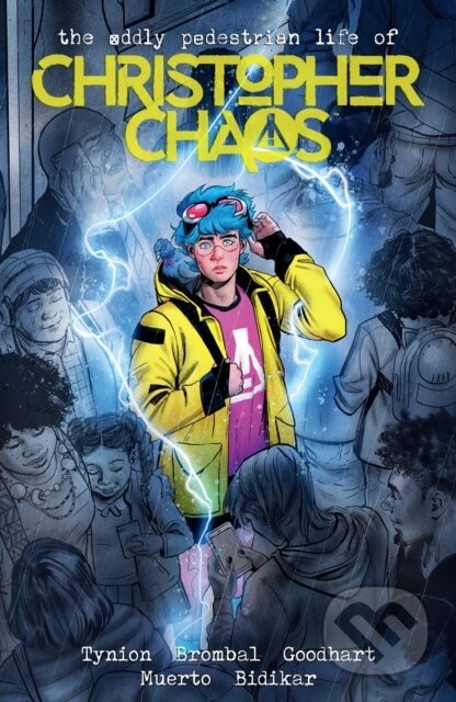 Kniha: The Oddly Pedestrian Life of Christopher Chaos Volume 1 (Isaac Goodhart, Tate Brombal a James Tynion IV). , 2024 Kniha: The Oddly Pedestrian Life of Christopher Chaos Volume 1 (Isaac Goodhart, Tate Brombal a James Tynion IV). , 2024