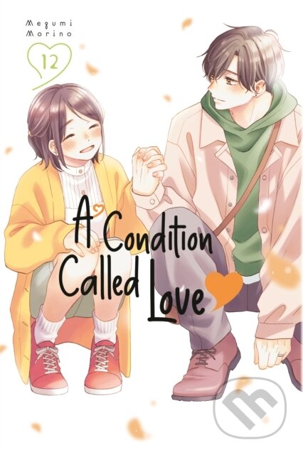 Kniha: A Condition Called Love 12 (Megumi Morino). , 2025 Kniha: A Condition Called Love 12 (Megumi Morino). , 2025
