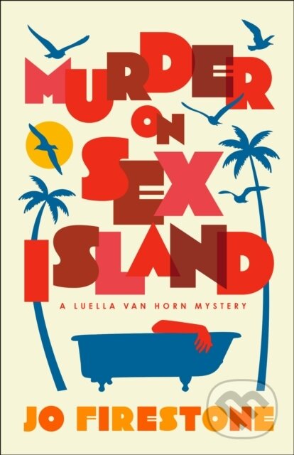 Kniha: Murder on Sex Island (Jo Firestone). Bantam Press, 2025 Kniha: Murder on Sex Island (Jo Firestone). Bantam Press, 2025