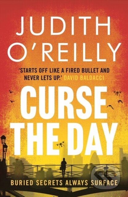Kniha: Curse the Day (Judith O'reilly). Head of Zeus, 2021 Kniha: Curse the Day (Judith O'reilly). Head of Zeus, 2021
