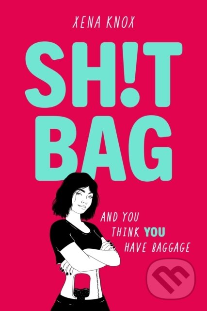 Kniha: SH!T BAG (Knox. Xena). Hodder Children's Books, 2023 Kniha: SH!T BAG (Knox. Xena). Hodder Children's Books, 2023