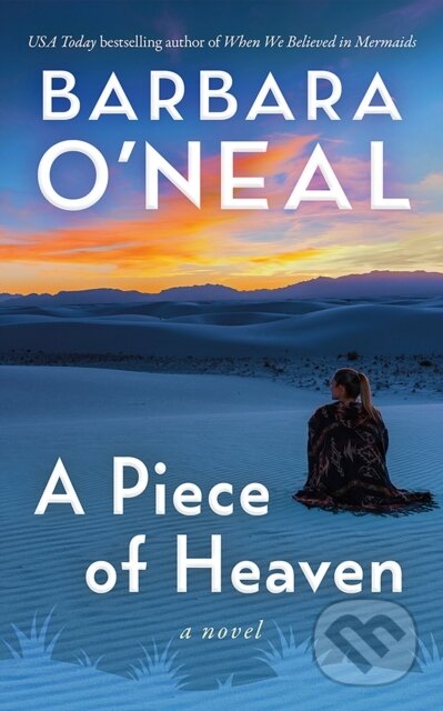 Kniha: A Piece of Heaven (Barbara O'neal). Lake Union Publishing, 2024 Kniha: A Piece of Heaven (Barbara O'neal). Lake Union Publishing, 2024