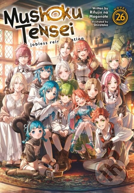 Kniha: Mushoku Tensei: Jobless Reincarnation (Light Novel) Vol. 26 (Rifujin Na Magonote). Airship, 2024 Kniha: Mushoku Tensei: Jobless Reincarnation (Light Novel) Vol. 26 (Rifujin Na Magonote). Airship, 2024