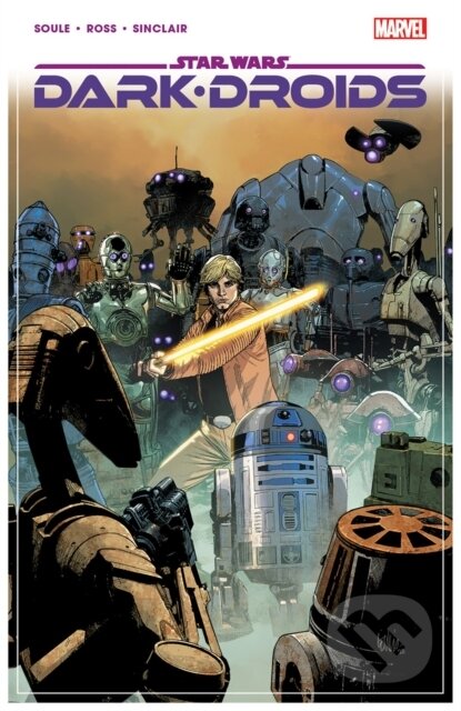 Kniha: Star Wars: Dark Droids (Charles Soule). , 2024 Kniha: Star Wars: Dark Droids (Charles Soule). , 2024