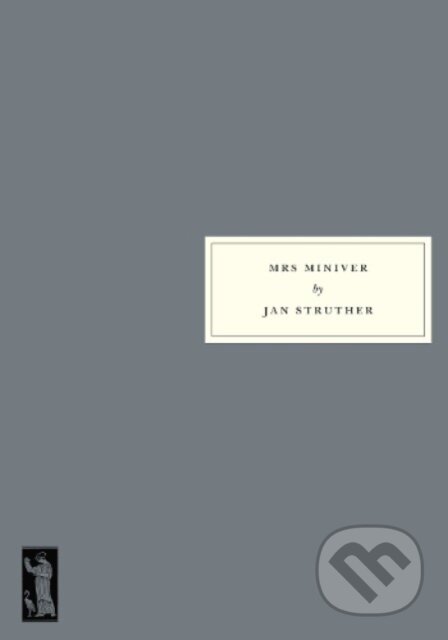 Kniha: Mrs Miniver (Jan Struther). Persephone, 2024 Kniha: Mrs Miniver (Jan Struther). Persephone, 2024