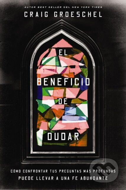 Kniha: El beneficio de dudar (Groeschel Craig Groeschel). Vida, 2025 Kniha: El beneficio de dudar (Groeschel Craig Groeschel). Vida, 2025