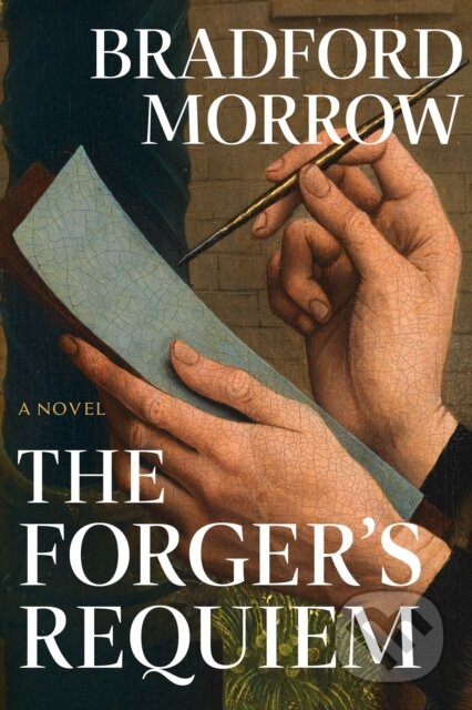 Kniha: The Forger's Requiem (Bradford Morrow). , 2025 Kniha: The Forger's Requiem (Bradford Morrow). , 2025