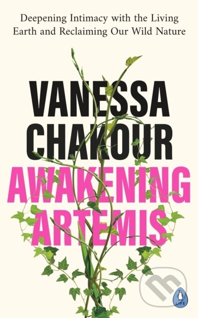 Kniha: Awakening Artemis (Vanessa Chakour). Penguin Books, 2022 Kniha: Awakening Artemis (Vanessa Chakour). Penguin Books, 2022