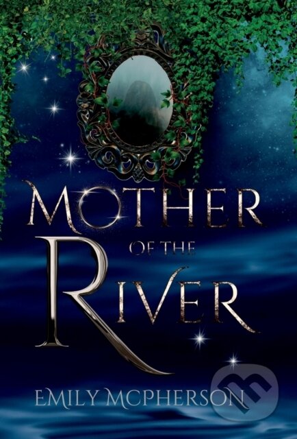 Kniha: Mother of the River (Emily Mcpherson). , 2023 Kniha: Mother of the River (Emily Mcpherson). , 2023