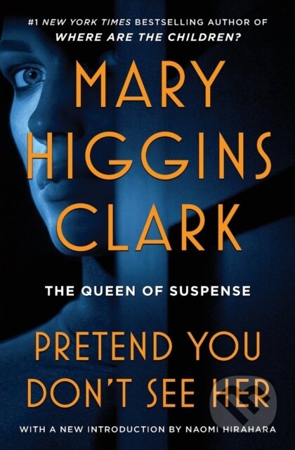 Kniha: Pretend You Don't See Her (Mary Higgins Clark). Simon & Schuster, 2023 Kniha: Pretend You Don't See Her (Mary Higgins Clark). Simon & Schuster, 2023
