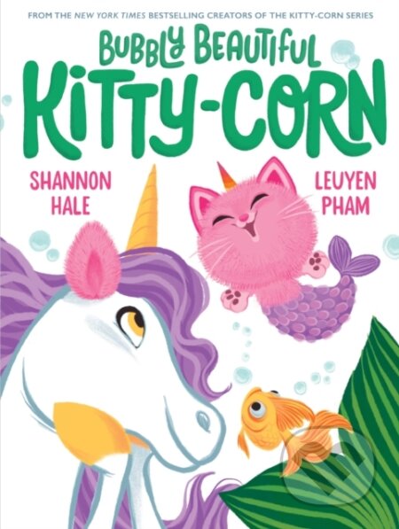 Kniha: Bubbly Beautiful Kitty-Corn (Shannon Hale). Abrams Books for young Readers, 2024 Kniha: Bubbly Beautiful Kitty-Corn (Shannon Hale). Abrams Books for young Readers, 2024